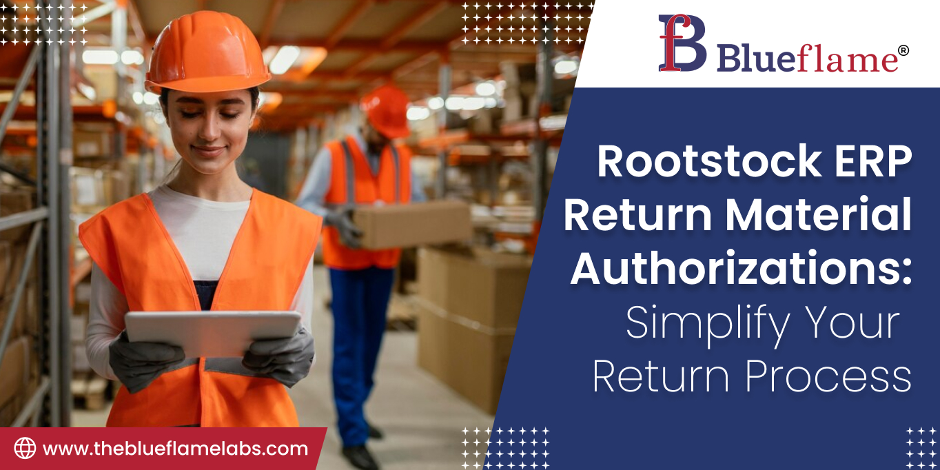 Rootstock ERP Return Material Authorizations: Simplify Your Return Process