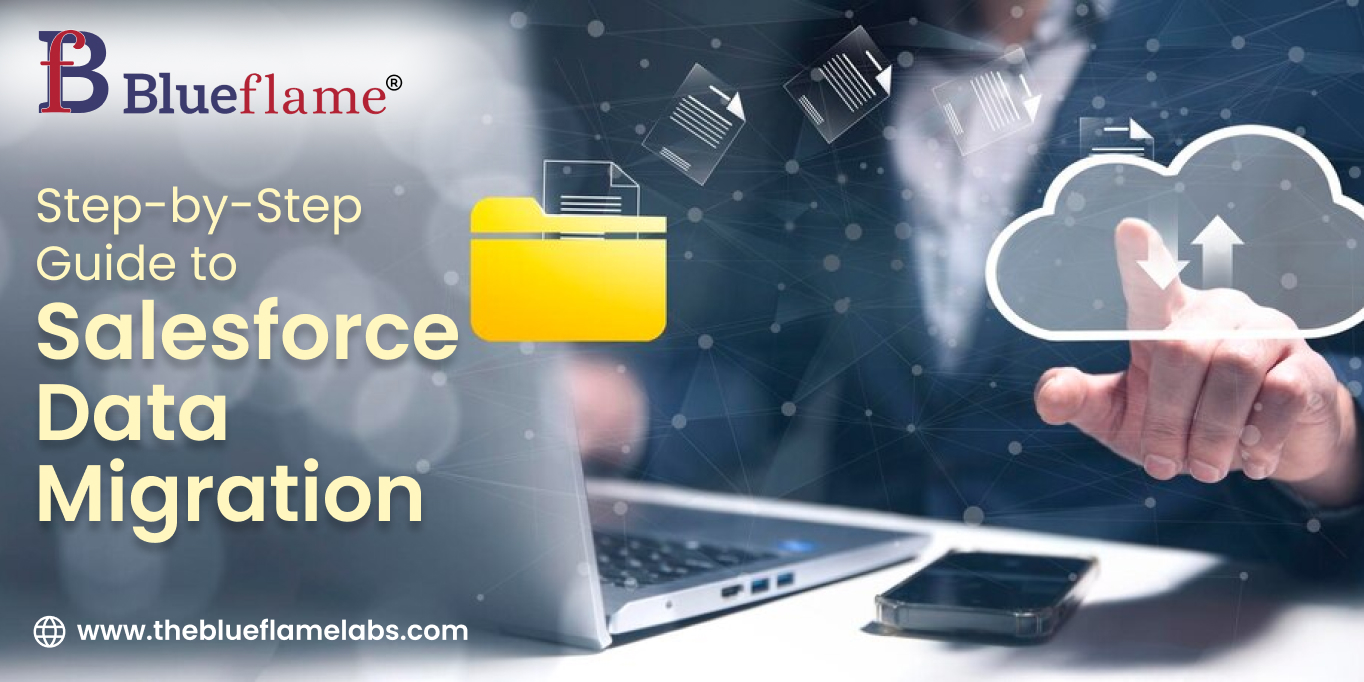 Step-by-Step Guide to Salesforce Data Migration