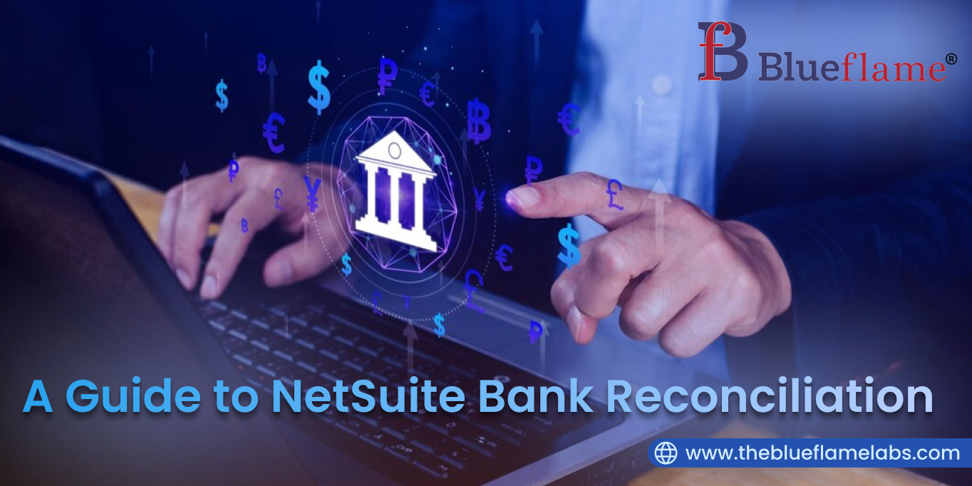 A Guide to NetSuite Bank Reconciliation