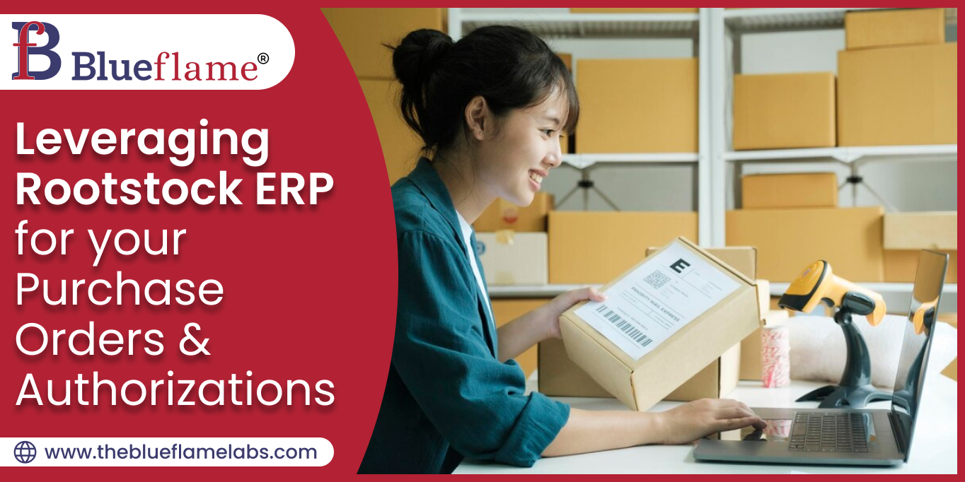 Leveraging Rootstock ERP for your Purchase Orders & Authorizations