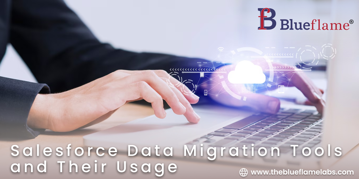 Salesforce Data Migration Tools and Their Usage