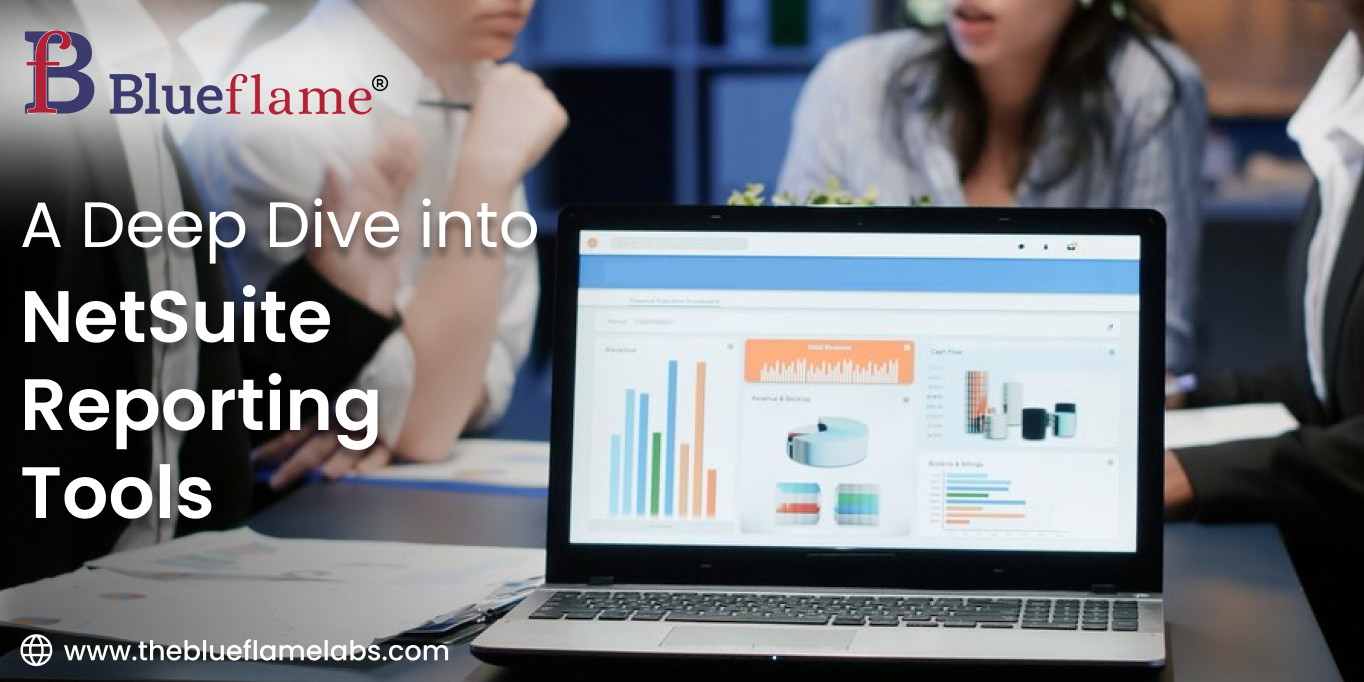A Deep Dive into NetSuite Reporting Tools