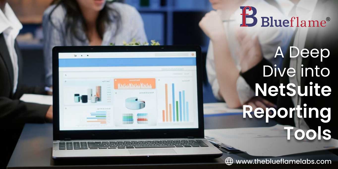 A Deep Dive into NetSuite Reporting Tools