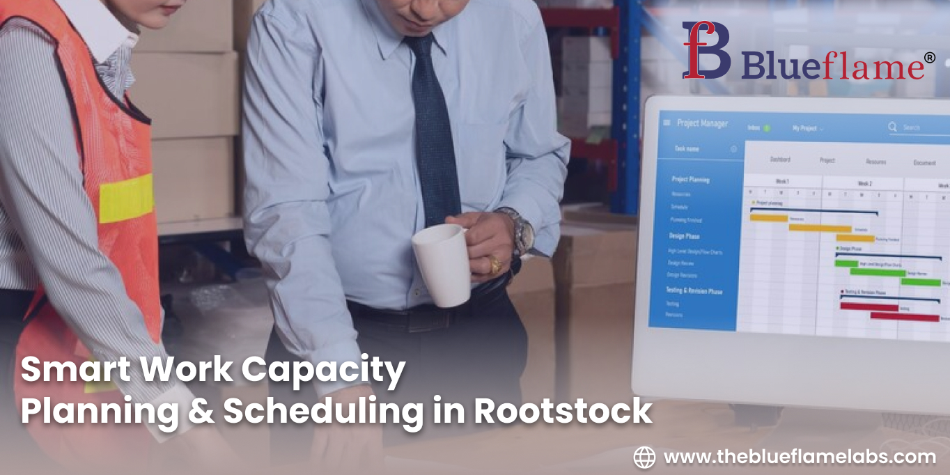 Smart Work Capacity Planning & Scheduling in Rootstock