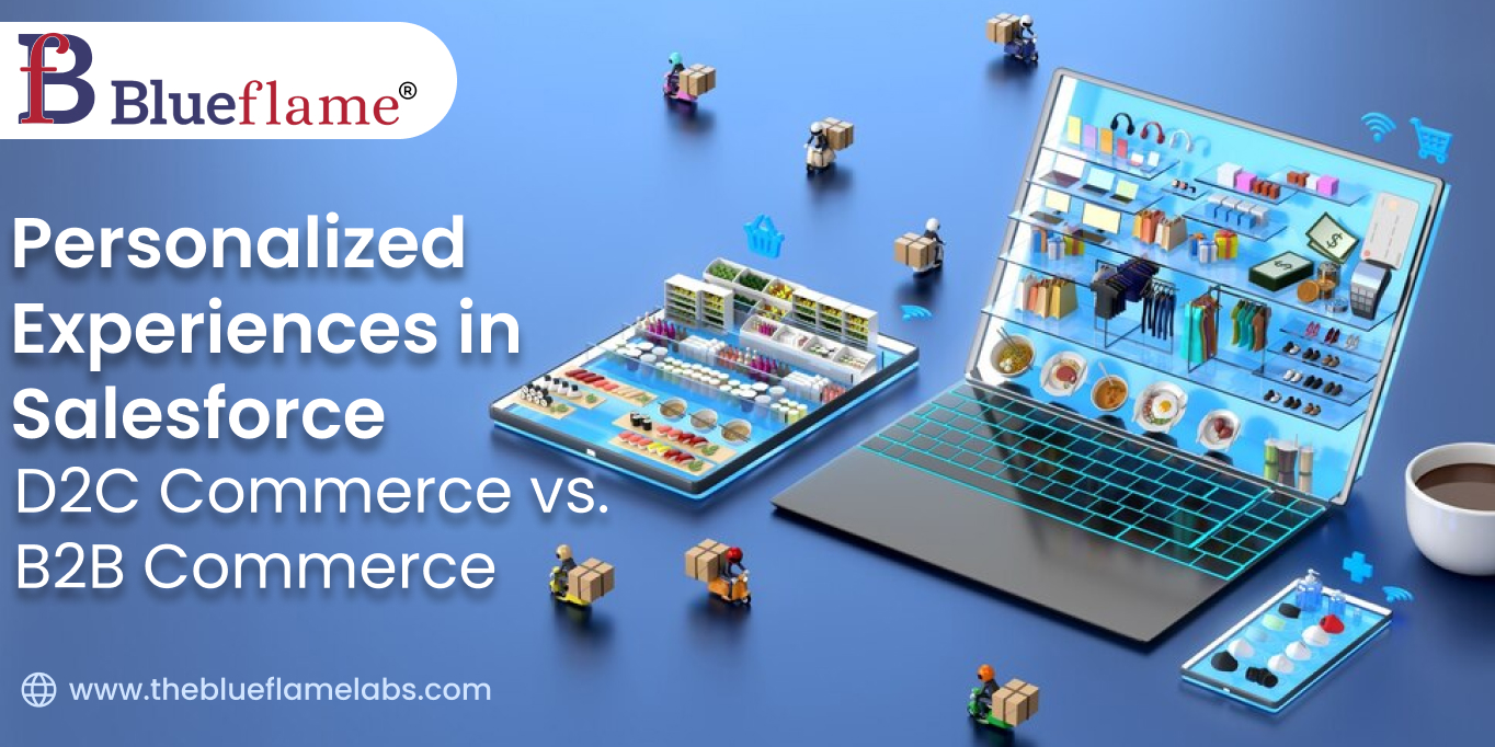 Personalized Experiences in Salesforce D2C Commerce vs. B2B Commerce