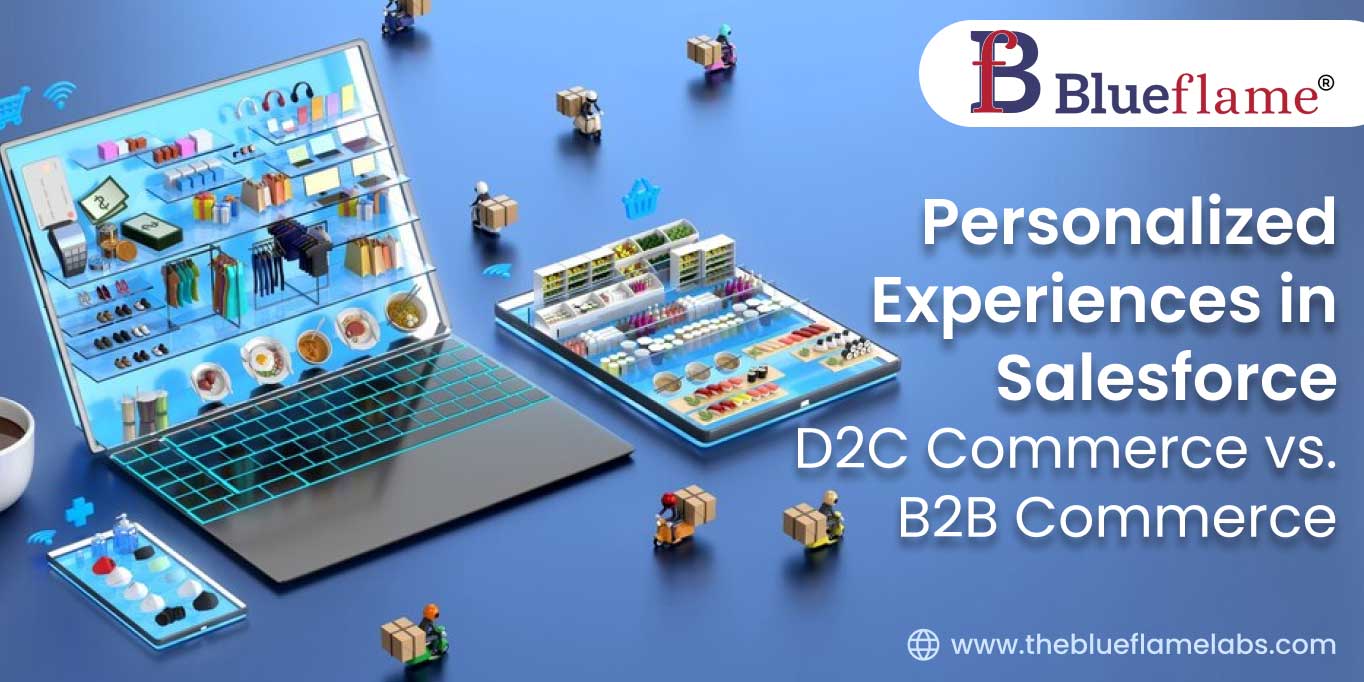 Personalized Experiences in Salesforce D2C Commerce vs. B2B Commerce